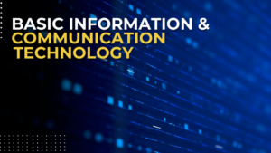 Basic Information and Communication Technology