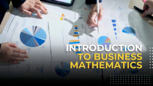 Introduction to Business Mathematics for Undergrade