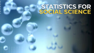 Statistics for Social Science